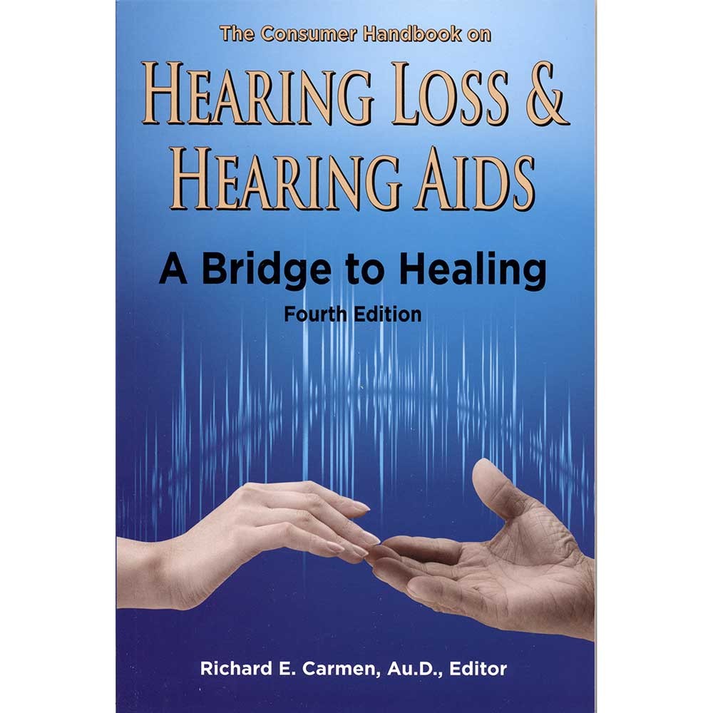 The Consumer Handbook On Hearing Loss & Hearing Aids (4th Edition)