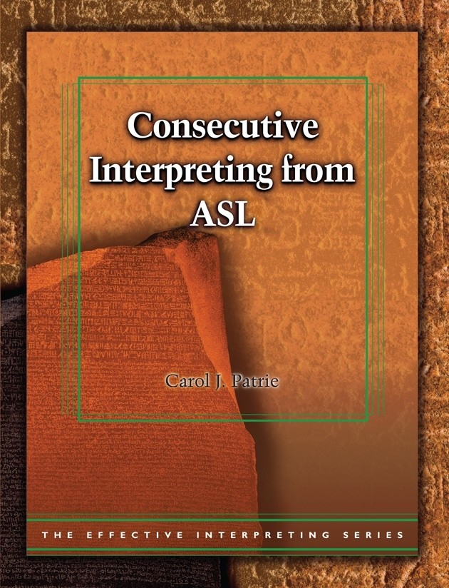 Effective Interpreting: Consecutive Interpreting from ASL (Study Set)