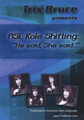 ASL Role Shifting: He Said, She Said.