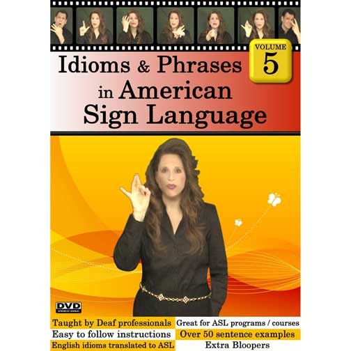 Idioms & Phrases in American Sign Language Volume 5