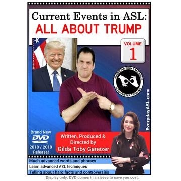 Current Events in ASL:  All About Trump  Vol. 1