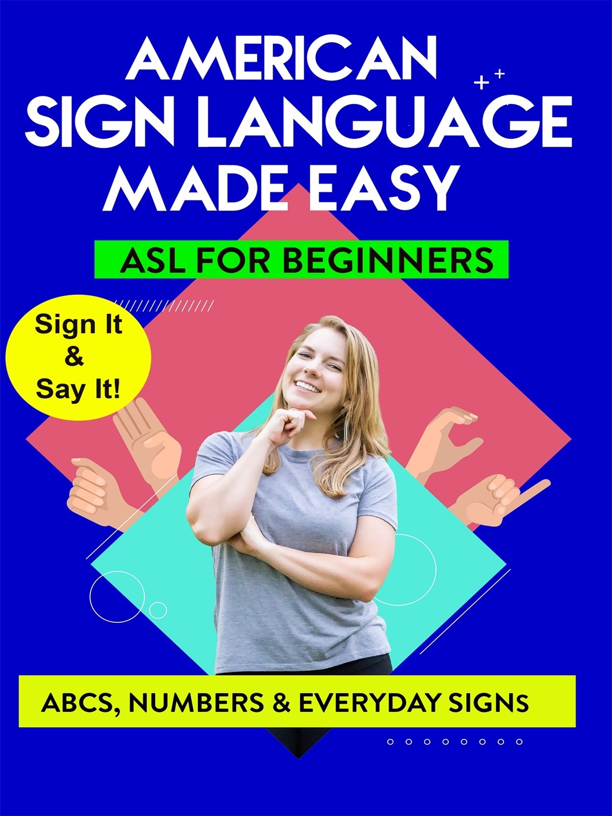 American Sign Language Made Easy - ASL for Beginners  - ABC's, Numbers, and Everyday Signs