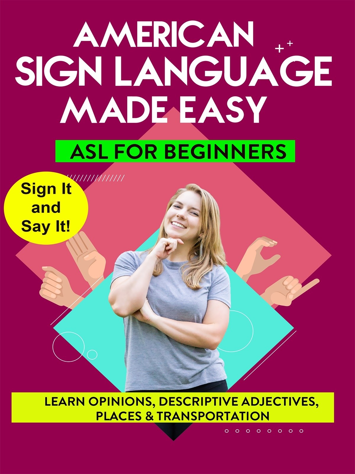 American Sign Language Made Easy - ASL for Beginners - Opinions, Descriptive Adjectives, Places, and Transportation