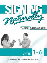 Signing Naturally Units 1-6 Teacher's Curriculum