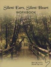 Silent Ears, Silent Heart Workbook