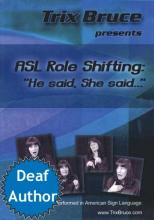 ASL Role Shifting: He Said, She Said.