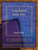 Effective Interpreting: Translating from ASL (Teacher)