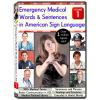 Emergency Medical Words & Sentences in American Sign Language Vol 1