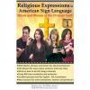 Religious Expressions in ASL  Vol. 1