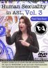 Human Sexuality in American Sign Language  Vol. 3